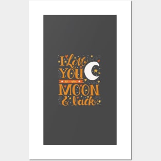 I Love You to the Moon and Back in Orange and Grey Posters and Art